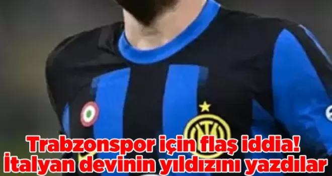 Trabzonspor için flaş iddia! İtalyan devinin yıldızını yazdılar