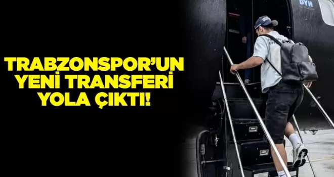 Trabzonspor için yola çıktı! Trabzon’da büyük hazırlık