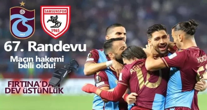 Trabzonspor ile Samsunspor 67. randevuya çıkıyor