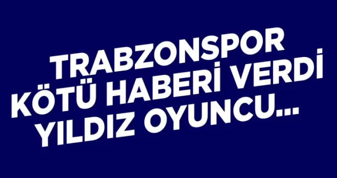 Trabzonspor kötü haberi verdi! Nwakaeme...