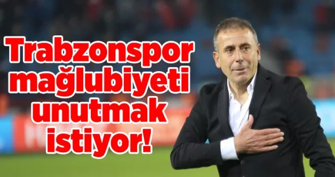 Trabzonspor mağlubiyeti unutmak istiyor!