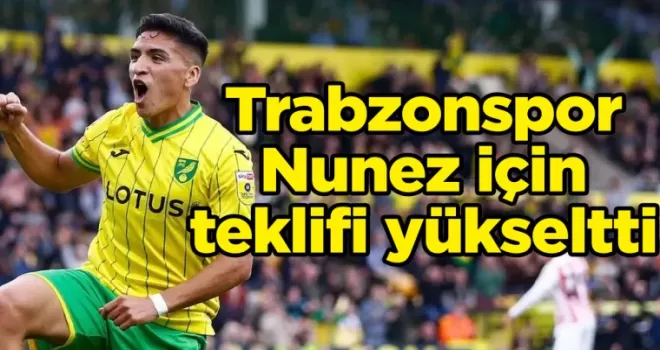 Trabzonspor, Nunez için teklifi yükseltti