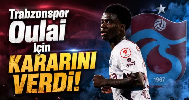 Trabzonspor Oulai İçin Kararını Verdi! 