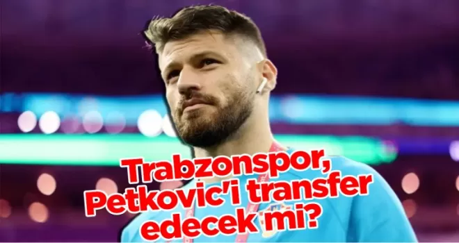 Trabzonspor, Petkovic’i transfer edecek mi?