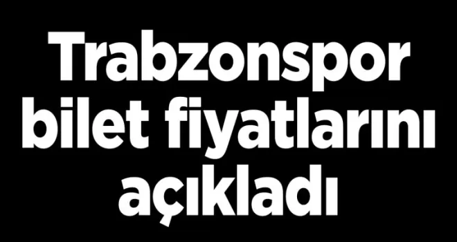 Trabzonspor, Rapid Wien maçının bilet fiyatlarını açıkladı