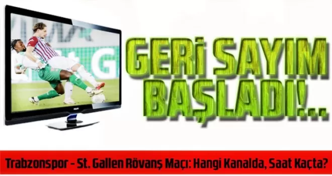 Trabzonspor - St. Gallen Rövanş Maçı: Hangi Kanalda, Saat Kaçta?