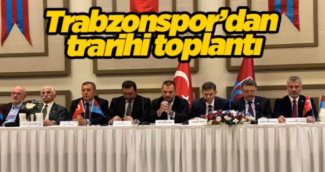 Trabzonspor tarihin en önemli toplantılarından birisi gerçekleştirildi!
