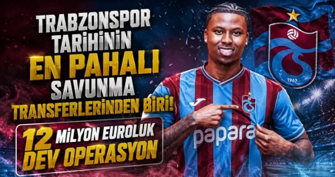 Trabzonspor Tarihinin En Pahalı Savunma Transferlerinden Biri! 