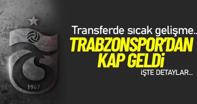 Trabzonspor transferi açıkladı, KAP geldi
