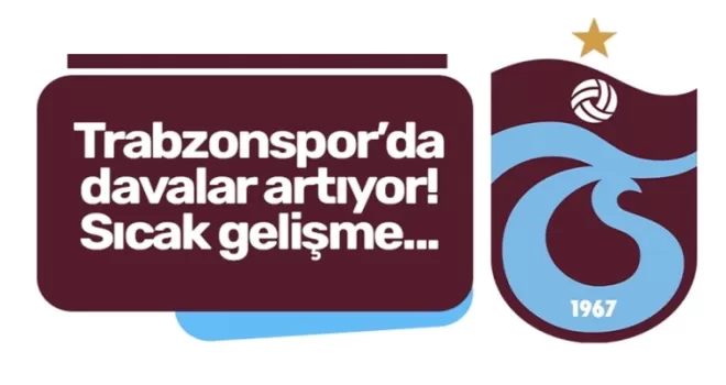 Trabzonspor’un davaları artıyor