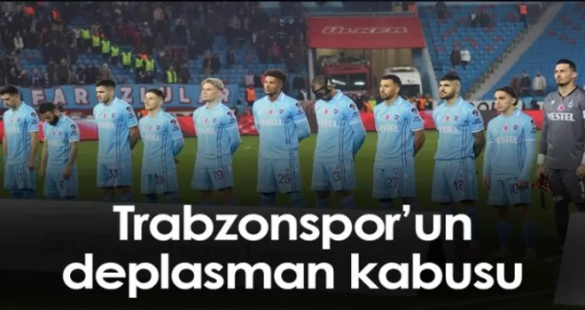 Trabzonspor'un deplasman kabusu sürüyor