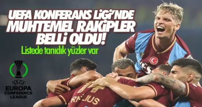 Trabzonspor'un Konferans Ligi'nde muhtemel rakipleri belli oldu!