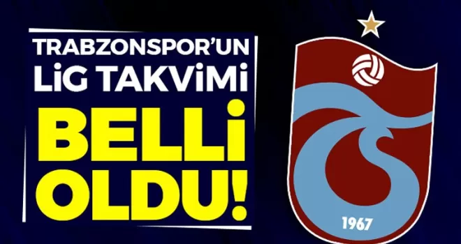 Trabzonspor'un lig takvimi belli oldu!