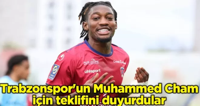 Trabzonspor’un Muhammed Cham için teklifini duyurdular