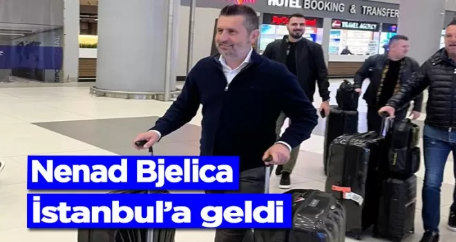 Trabzonspor’un prensipte anlaştığı Nenad Bjelica İstanbul’a geldi