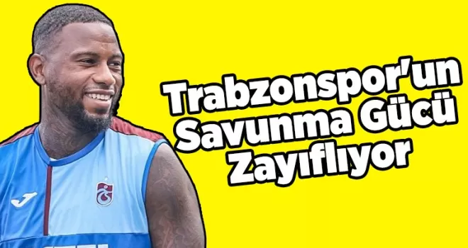 Trabzonspor’un Savunma Gücü Zayıflıyor