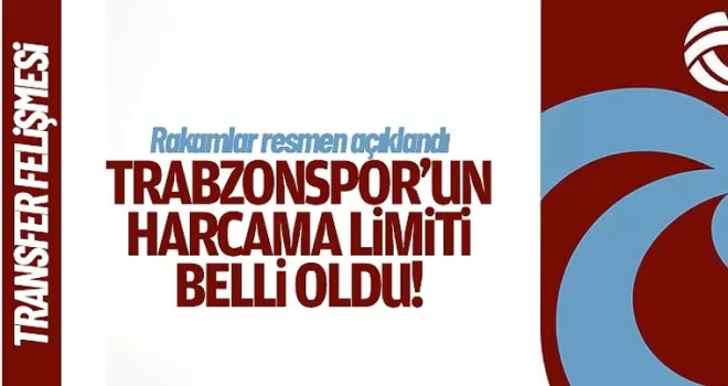 Trabzonspor'un transferde harcama limiti açıklandı!