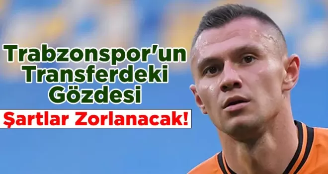 Trabzonspor’un Transferdeki Gözdesi