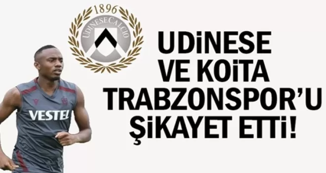 Trabzonspor’un Udinese ve Koita ile başı dertte