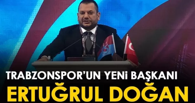 Trabzonspor’un yeni başkanı Ertuğrul Doğan oldu!