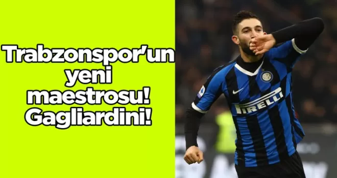 Trabzonspor’un yeni maestrosu! Gagliardini!