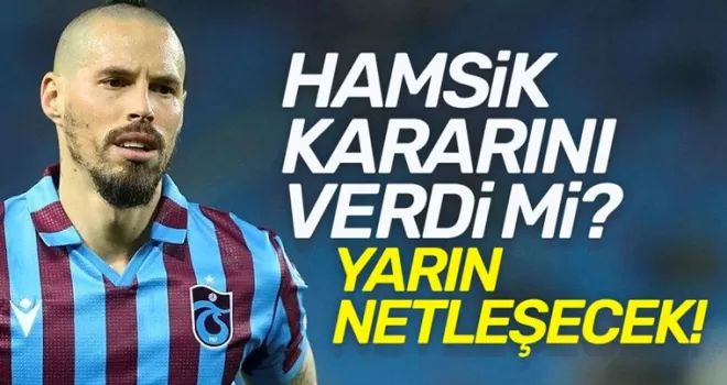 Trabzonspor’un yıldızı Hamsik, soruları yanıtlayacak!