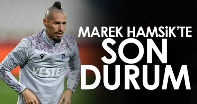 Trabzonspor’un yıldızı Hamsik’te son durum!