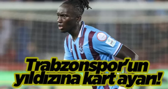 Trabzonspor’un yıldızına kart ayarı!