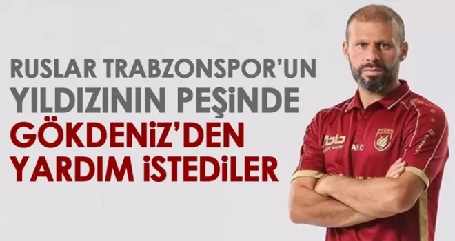 Trabzonspor’un yıldızının peşine düştüler! Gökdeniz’den yardım istediler