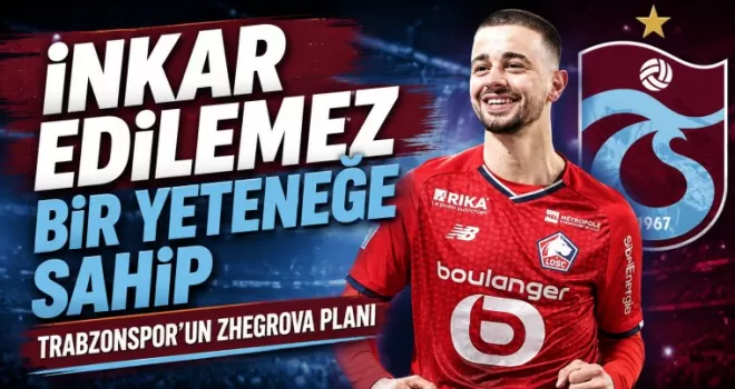 Trabzonspor’un Zhegrova Planı Yeniden Gündemde