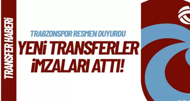 Trabzonspor yeni transferlerine imzayı attırdı!