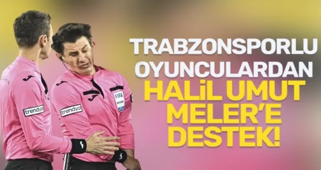 Trabzonsporlu oyunculardan Halil Umut Meler’e destek!