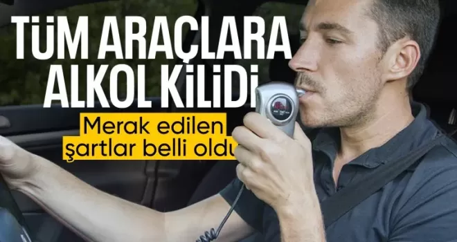 Trafikte yeni dönem: Araçlara alkol kilidiyle ilgili detaylar