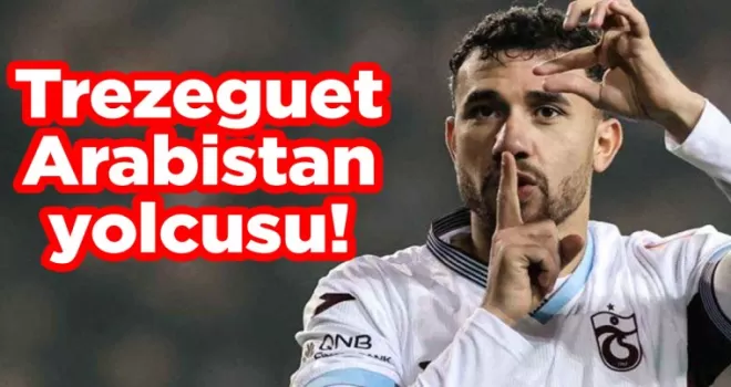 Trezeguet Arabistan yolcusu!