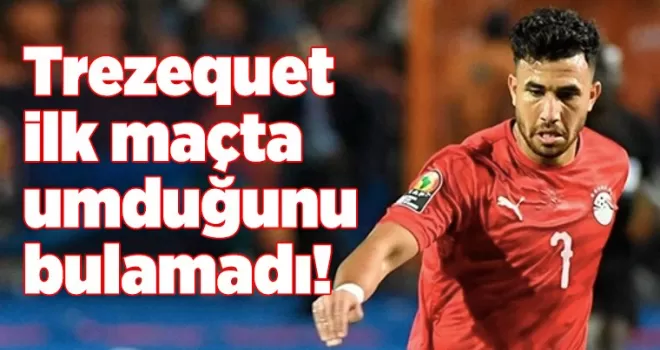 Trezequet ilk maçta umduğunu bulamadı! 