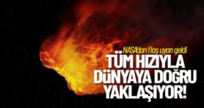 Tüm hızıyla Dünya'ya doğru geliyor!