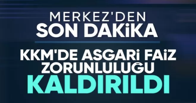 Türk Lirası dönüşümlü KKM’de asgari faiz zorunluluğu kalktı
