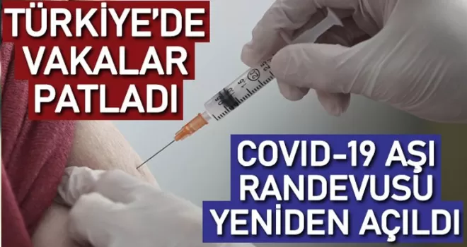 Türkiye'de koronavirüs patladı! Hatırlatma dozu aşısı randevuları açıldı