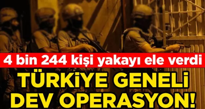 Türkiye genelinde dev operasyon! 