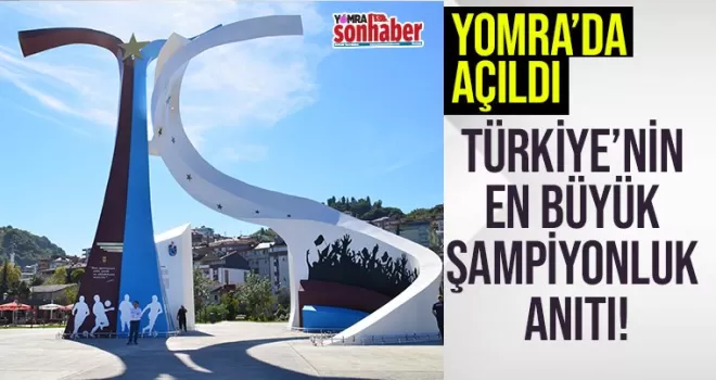 Türkiye’nin en büyük şampiyonluk anıtı!