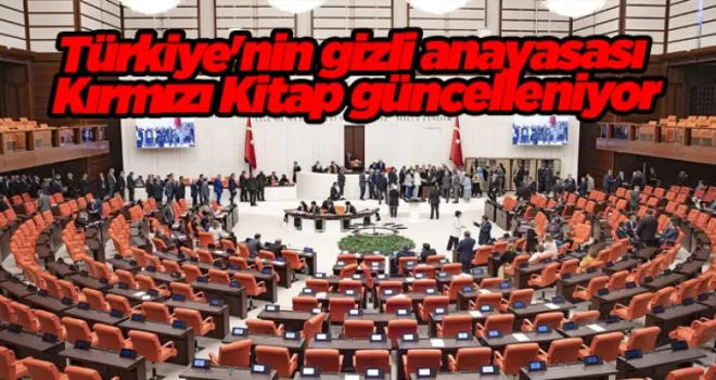 Türkiye’nin gizli anayasası Kırmızı Kitap güncelleniyor