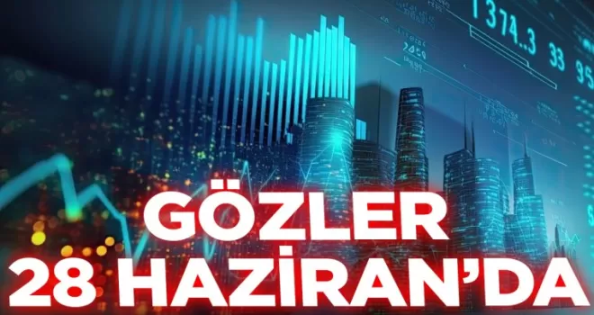 Türkiye’nin gözü 28 Haziran’da