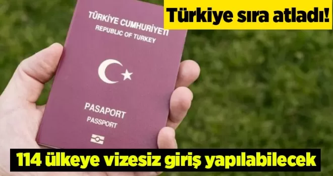 Türkiye sıra atladı! 114 ülkeye vizesiz giriş yapılabilecek