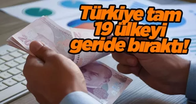 Türkiye tam 19 ülkeyi geride bıraktı!