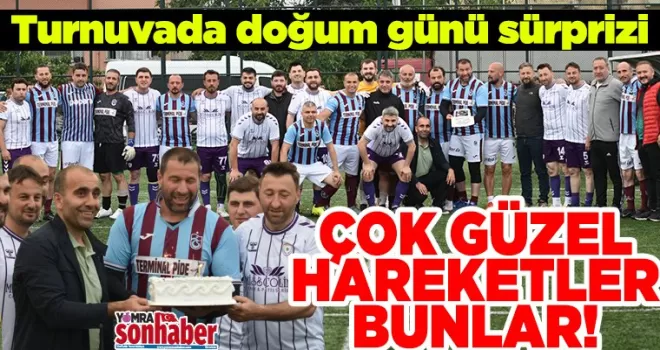 Turnuvada doğum günü sürprizi