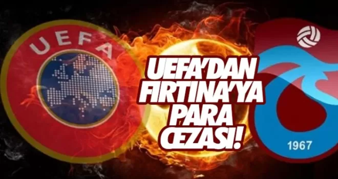 UEFA'dan Trabzonspor'a para cezası