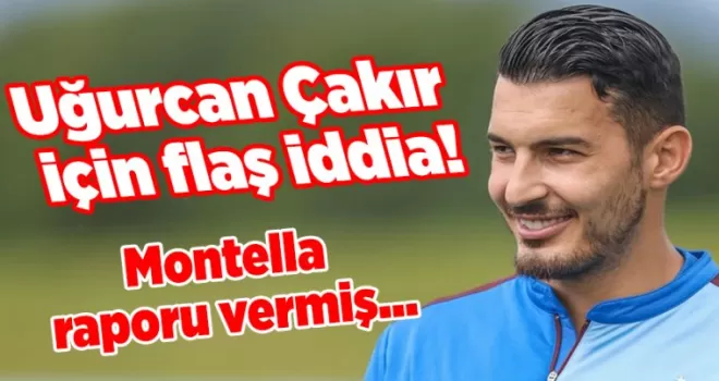 Uğurcan Çakır için flaş iddia!