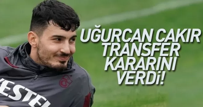 Uğurcan Çakır transfer kararını verdi