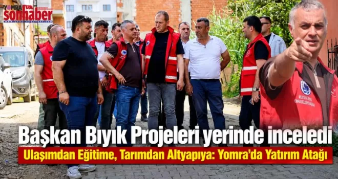 Ulaşımdan Eğitime, Tarımdan Altyapıya: Yomra’da Yatırım Atağı