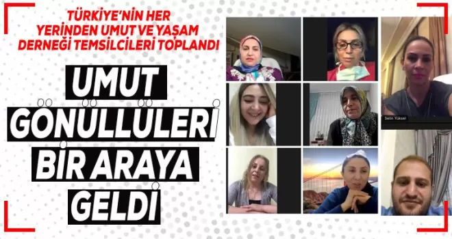 Umut ve Yaşam Gönüllüleri bir araya geldi